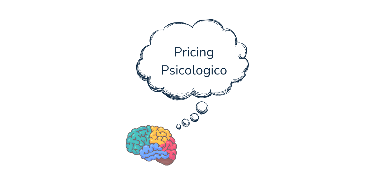 Pricing psicologico: cos'è, come funziona, e come può influenzare le tue strategie di vendita online