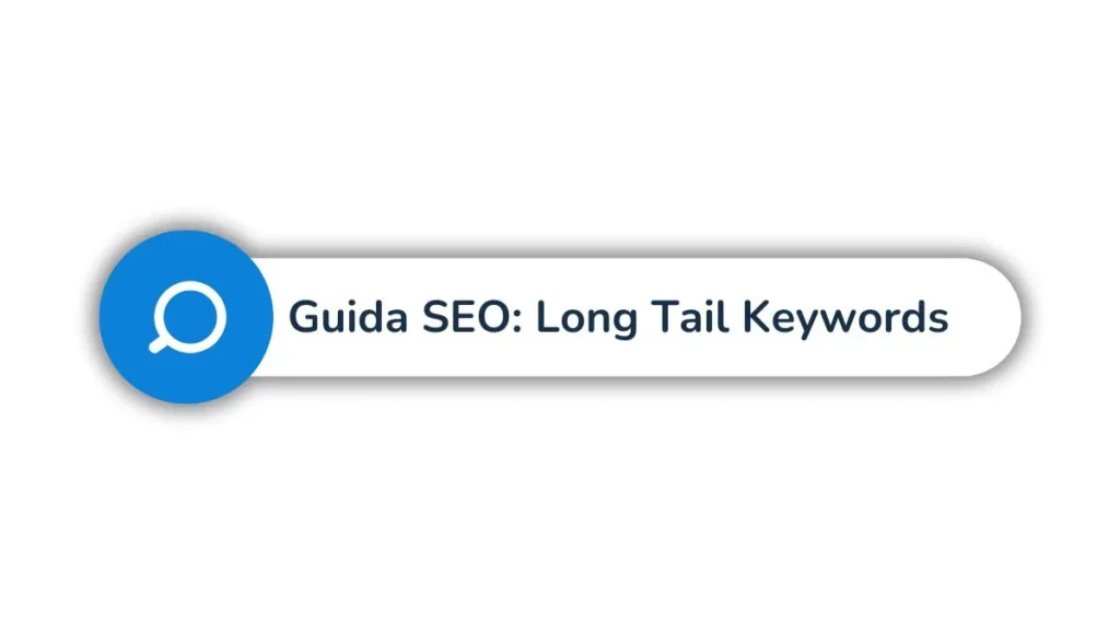 Guida SEO: L'importanza delle parole chiave a coda lunga 10 seo guida alle long tail keywords jpeg